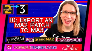 10: Export an MA2 Patch to MA3 | grandMA3 for grandMA2 Programmers | consoletrainer tutorial 2021