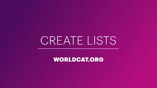 How to create and share lists on WorldCat.org