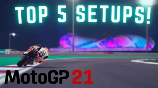 MotoGP 21 - TOP 5 SETUPS!!