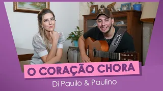 O Coração Chora - Di Paullo e Paulino (Taisa Pelosi e Felipe Viola)
