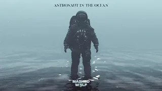 Astronaut in the ocean- 30 minute version