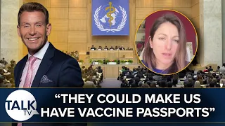 “They Could MAKE Us Have Vaccine Passports” | Pandemic Treaty Could Strip Britain Of Powers To WHO