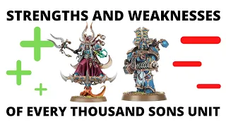 Strengths and Weaknesses of EVERY Thousand Sons Unit - Full Codex Datasheet Review