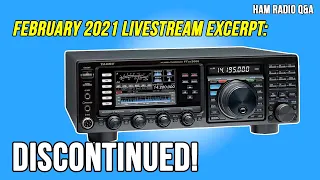 February 2021 livestream Excerpt: Yaesu FTdx3000 Discontinued - Ham Radio Q&A