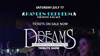 DREAMS - FLEETWOOD MAC & STEVIE NICKS TRIBUTE SHOW - LIVE AT THE ORPHEUM!