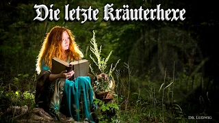 Die letzte Kräuterhexe [German neo folk song][+English translation]