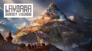 LAYSARA - Impressively Enormous Mountain Summit Kingdom Building