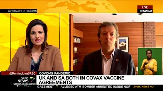 COVID-19 Pandemic | UK and SA both in COVAX vaccine agreements
