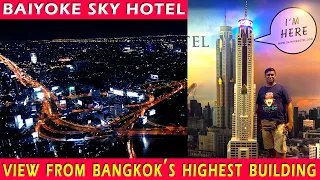 View From Baiyoke Sky Hotel | Bangkok’s Highest Building | 2020