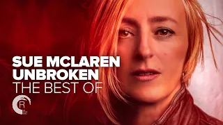 SUE MCLAREN - UNBROKEN (THE BEST OF) [FULL ALBUM - OUT NOW]