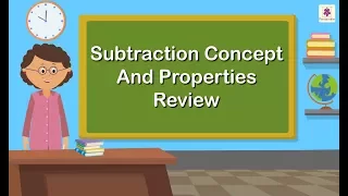 Subtraction Concept and Properties | Mathematics Grade 4 | Periwinkle