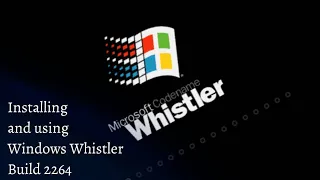 Installing & using Windows Whistler (XP) build 2264