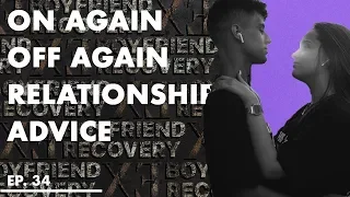 On Again Off Again Relationship Advice After A Breakup