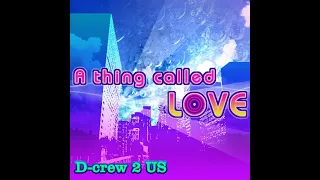 A thing called LOVE // D-crew 2 US [DDR MASSIVE MANIA CSP chart]