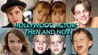 HOLLYWOOD ACTORS THEN AND NOW