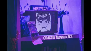 OMORI - Stream 2