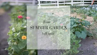 June Garden Tour| SUMMER VEGETABLE GARDEN