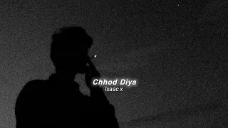 Chhod Diya - Arijit Singh (slowed+reverb)