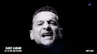 Dave Gahan - All of This and Nothing  [Dim Zach RmX]