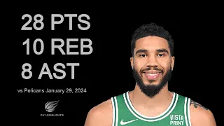 Jayson Tatum 28 pts 10 reb 8 ast vs Pelicans | January 29, 2024 |