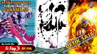 Kasih Paham Nih Boss !! Kekuatan Sang Raja - Xi Xing Ji Ape Soul Chapter 59