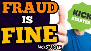 Kickstarter SUPPORTS FRAUD! Allows FLAGRANT SCAM to RIP OFF CONSUMERS!