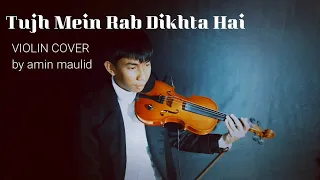 Tujh Mein Rab Dikhta Hai - Violin Cover by Amin Maulid