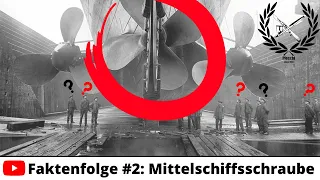 Faktenfolge #2: Die Mittelschiffsschraube der Titanic