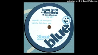 Jason Herd vs Flashlight - My Girl (Agent X Dirty Bass Mix) (4x4 Bassline)