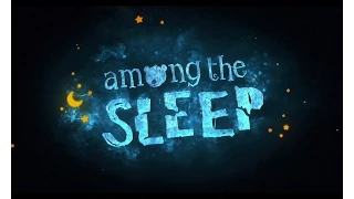 Among the Sleep - Full Game