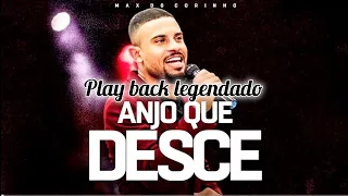 Anjo que desce - Max do corinho - Play back legendado