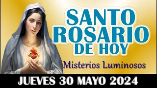 🌹SANTO ROSARIO DE HOY CORTO JUEVES 30 MAYO 2024 MISTERIOS LUMINOSOS🌹 SANTO ROSARIO DE HOY