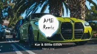 Kar & Billie Eilish - Nervi Vra (AMB Speed Up)​ @nayoge