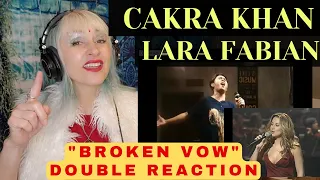 DOUBLE TROUBLE!!!! Lara Fabian & Cakra Khan "Broken Vow" | Artist Reaction & Analysis
