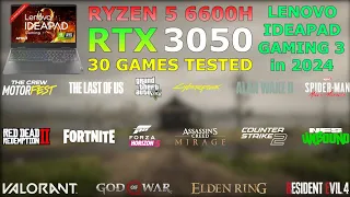 Lenovo IdeaPad Gaming 3 : Ryzen 5 6600H RTX 3050 - Test in 30 Games in 2024