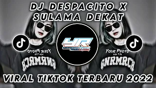 DJ DESPACITO X SULAMA DEKAT | VIRAL TIKTOK FULL BASS TERBARU 2022 ( Yordan Remix Scr )
