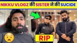 😱😱Nikku Vlogz Sister Riya No More । Nikku vlogz Video । Nikku Vlogz News | nikku vlogs sister news