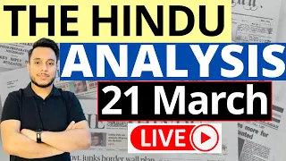 The Hindu Newspaper Analysis | 21 March 2023 | Current Affairs for UPSC | Sahil Saini