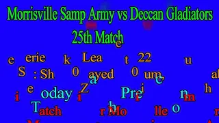 Morrisville Samp Army vs Deccan Gladiators, 25th Match Prediction