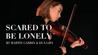 Scared To Be Lonely - Martin Garrix & Dua Lipa | Violin Cover by Isabelle Villanueva