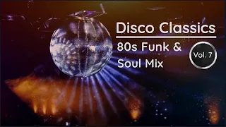 80s Disco Soul Classics | in the Mix [Vol. 7]