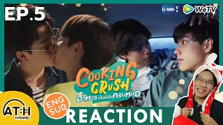 (AUTO ENG SUB) REACTION + RECAP | EP.5 | Cooking Crush อาหารเป็นยังไงครับหมอ | ATHCHANNEL