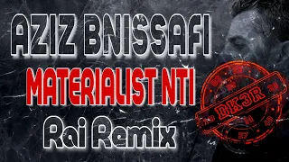 CHEB AZIZ BNISSAFI ماترياليست نتي DJ KHALED 3 REMIX