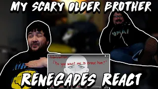 My Scary Older Brother - @Emirichu | RENEGADES REACT TO