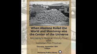 When Abalone Ruled the World and Monterey was the Center of the Universe