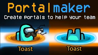Among us but I can create Portals...? (custom mod)