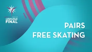 Pairs Free Skating | ISU Grand Prix Final | Torino 2019 | #GPFigure