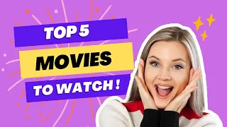 TOP 5 Must Watch Movies For You Movie Enthusiast !