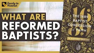 What are Reformed Baptists?