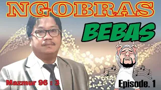 NGOBRAS BEBAS DI HARI MINGGU PART 1